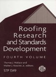 Roofing Research and Standards Development: 4th Volume (Astm Special Technical Publication)