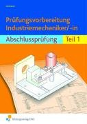 Produkt-Bild: Pr&uuml;fungsvorbereitung Industriemechaniker/-in. Abschlusspr&uuml;fung Teil 1. Arbeitsbuch und L&ouml;sungen
