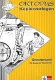 Griechenland. Kopiervorlagen: Die Wiege der Demokratie. 5. bis 8. Schuljahr. Kopiervorlagen mit Tipps, Anregungen und L�sungen f�r Ihren Unterricht - Klaus Hell