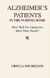More details of book titled: Alzheimer's Patients in the Nursing Home