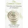 The Common Vision: Parenting and Educating for Wholeness (Counterpoints, Vol 48)