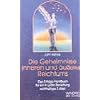 Die Geheimnisse inneren und �u�eren Reichtums: Das Erfolgs-Handbuch f�r ein in jeder Beziehung reichhaltiges Leben