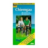 ADFC Regionalkarten, Chiemgau: Alle Radtouren f�r Wochenendtour und Tagesausflug! Mit Stra�ennamen zur besseren Orientierung!