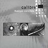 Musique Concrete by Calibre