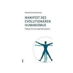 Manifest des evolution�ren Humanismus: Pl�doyer f�r eine zeitgem��e Leitkultur