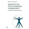 Manifest des evolution�ren Humanismus: Pl�doyer f�r eine zeitgem��e Leitkultur