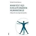 Manifest des evolution�ren Humanismus: Pl�doyer f�r eine zeitgem��e Leitkultur