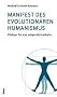 Manifest des evolution�ren Humanismus: Pl�doyer f�r eine zeitgem��e Leitkultur