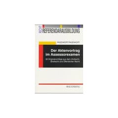 Der Aktenvortrag im Assessorexamen.