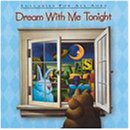 Dream with Me Tonight: Lullabies for All Ages