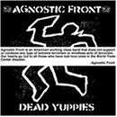 AGNOSTIC FRONT - DEAD YUPPIES