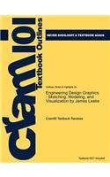 Studyguide for Engineering Design Graphics: Sketching, Modeling, and Visualization by James Leake, ISBN 9780471762683 (C