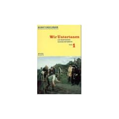 Ein deutsches Geschichtsbuch: Steidl Taschenb�cher, Nr.24, Wir Untertanen: BD 1