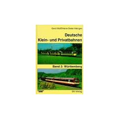 Deutsche Kleinbahnen und Privatbahnen, Bd.3, W�rttemberg