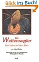 Die Weltensegler. Drei Jahre auf dem Mars