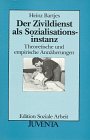 Der Zivildienst als Sozialisationsinstanz. Theoretische und empirische Ann�herungen - Heinz Bartjes