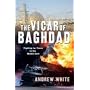 The Vicar of Baghdad: Fighting for Peace in the Middle East