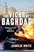 The Vicar of Baghdad: Fighting for Peace in the Middle East