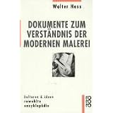 Dokumente zum Verst�ndnis der modernen Malereivon "Walter Hess"