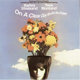 On A Clear Day You Can See Forever (1970 Film) by Burton Lane, Nelson Riddle, Barbra Streisand, Yves Montand, and Alan Jay Lerner