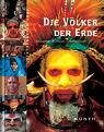 Die V&ouml;lker der Erde - Monika Sattrasai, Monika Baum&uuml;ller, Eckhard Schuster