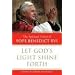 Let God's Light Shine Forth: The Spiritual Vision of Pope Benedict XVI