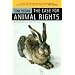 The Case for Animal Rights