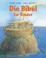 Die Bibel f&uuml;r Kinder: erz&auml;hlt von Dimiter Inkiow - Dimitri Inkiow