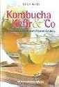 Kombucha, Kefir & Co: Gesund und fit mit Power-Drinks