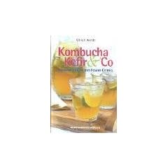 Kombucha, Kefir & Co: Gesund und fit mit Power-Drinks