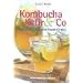Kombucha, Kefir & Co: Gesund und fit mit Power-Drinks