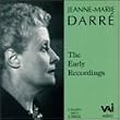Jeanne-Marie Darr�: Early Recordings