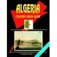 Algeria Country Study Guide by Ibp Usa