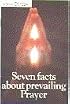 Seven Facts About Prevailing Prayer