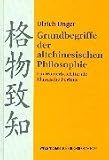 Produkt-Bild: Grundbegriffe der altchinesischen Philosophie: Ein W&ouml;rterbuch f&uuml;r die Klassische Periode
