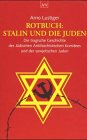 Produkt-Bild: Rotbuch: Stalin und die Juden: Die tragische Geschichte des J&uuml;dischen Antifaschistischen Komitees und der sowjetischen Juden