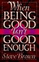 When Being Good Isn't Good Enough