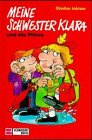 Meine Schwester Klara, Neue Rechtschreibung, Bd.3, Meine Schwester Klara und die Pf&uuml;tze - Dimiter Inkiow