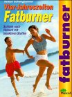 Produkt-Bild: Vier- Jahreszeiten Fatburner. Schlank nach Wunsch mit bioaktiven Stoffen