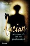 Lucian, meesterwerk van een gevallen engel / druk 1