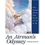 An Airman's Odyssey: Walt Braznell and the Pilots &hellip by William Braznell