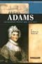 Abigail Adams: Courageous Patriot and First Lady (Signature Lives: Revolutionary War Era series)