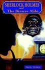 Sherlock Holmes and The Bizarre Alibi