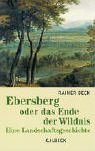 Produkt-Bild: Ebersberg oder das Ende der Wildnis