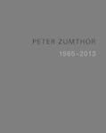 Peter Zumthor: Buildings and Projects...