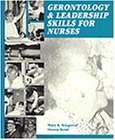 Gerontology and Leadership Skills for Nurses