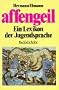 affengeil. Ein Lexikon der Jugendsprache.