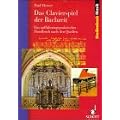 Das Clavierspiel der Bachzeit: Ein auff�hrungspraktisches Handbuch nach den Quellen: Ein auff�hrungspraktisches Handbuch nach den Quellen. Klavier - Cembalo - Orgel (Studienbuch Musik)