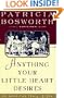 ANYTHING YOUR LITTLE HEART DESIRES: An American Family Story