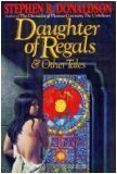 Daughter of Regals and Other Tales